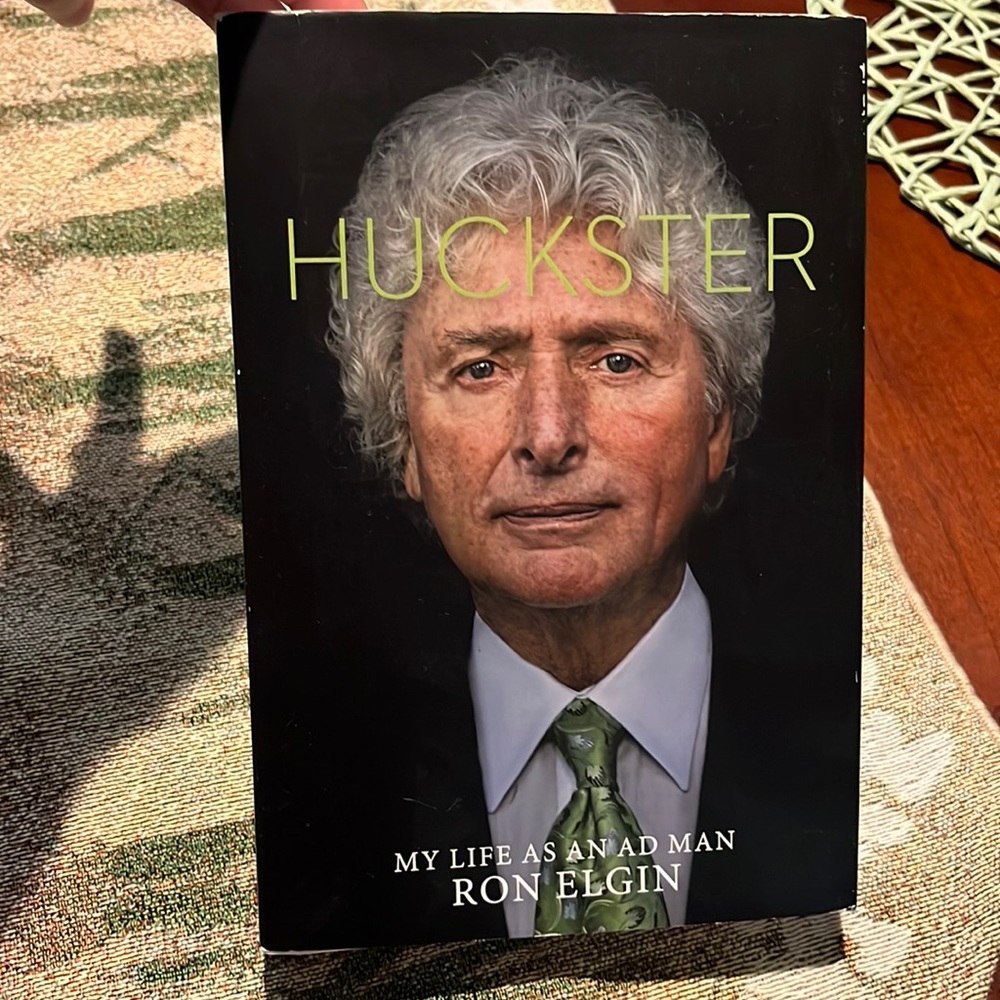 HUCKSTER  MY LIFE AS AN AD MAN  BY RON ELGIN EUC